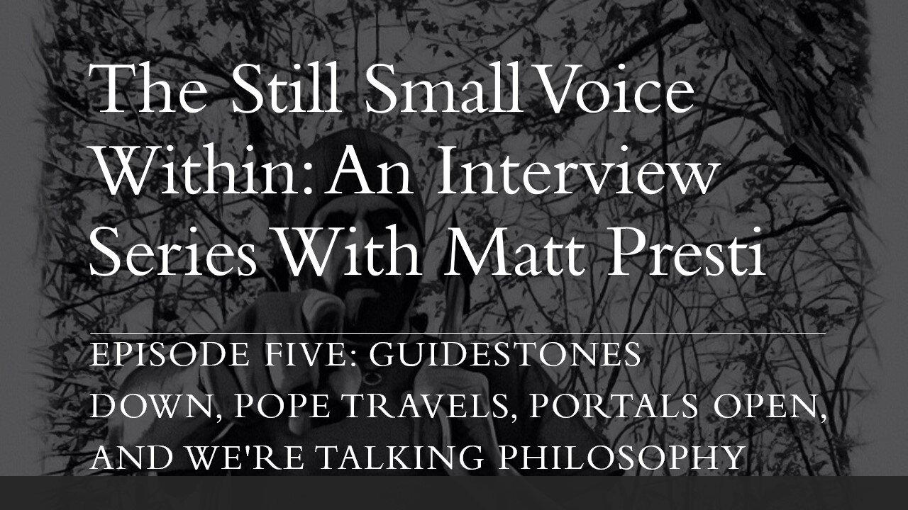 The Guide Stones are Down, The Pope Travels, Portals Open, And We're Talking Philosophy and Science