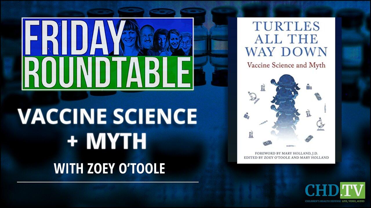‘Friday Roundtable’ Episode 20: Vaccine Science + Myth With Zoey O'Toole