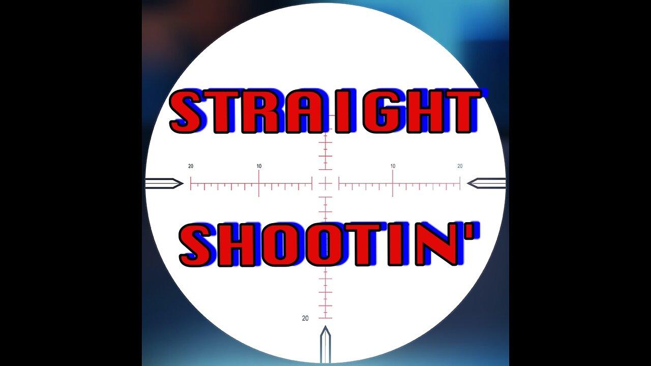 STRAIGHT SHOOTIN' MAGNUM FRIDAY AUGUST 12th 2022