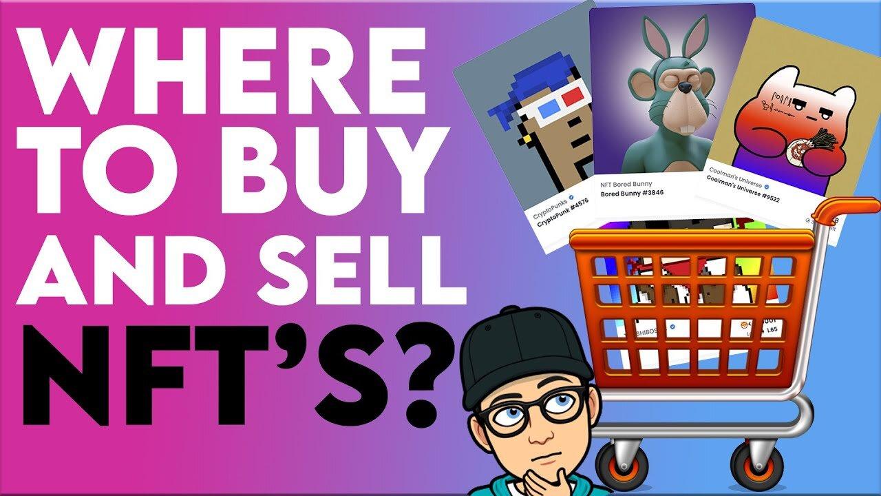 Where to Sell and Buy NFTs? Top 13 Verified NFT Marketplaces