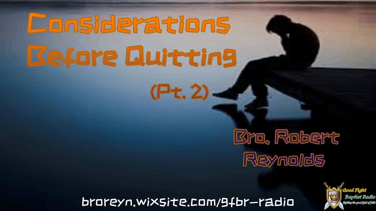 Considerations Before Quitting (2:15 Workman's Podcast #30) Pt. 2