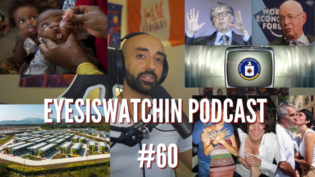 EyesIsWatchin Podcast #60 - Operation Mockingbird, Epstein/Ghislaine, Polio, Isolation Facilities