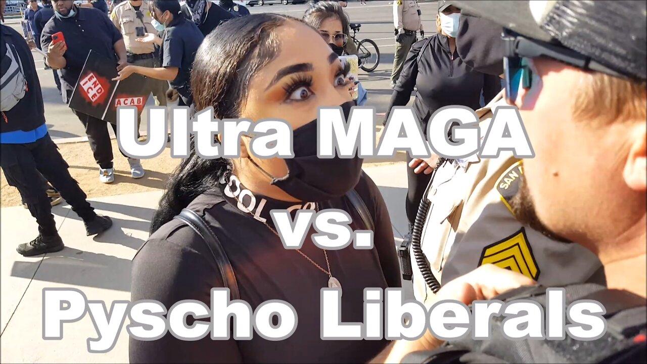 Ultra Maga Vs. Psycho Liberals