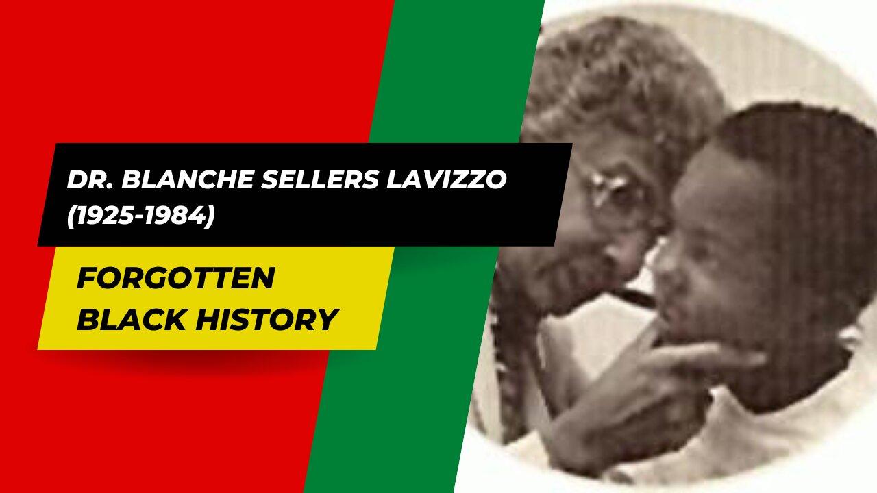 Dr. BLANCHE SELLERS LAVIZZO (1925-1984)