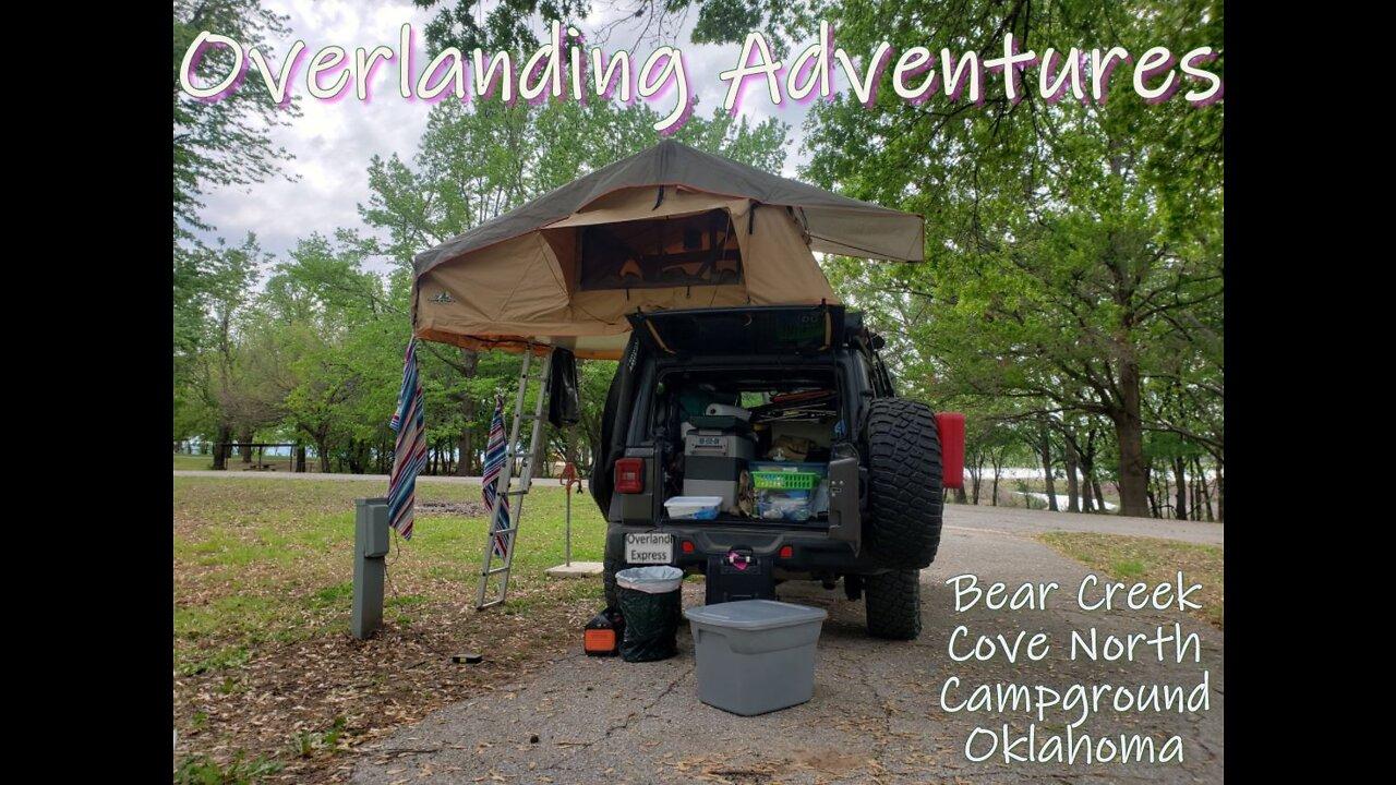 Overlanding Adventures – Bear Creek North Campground Oklahoma