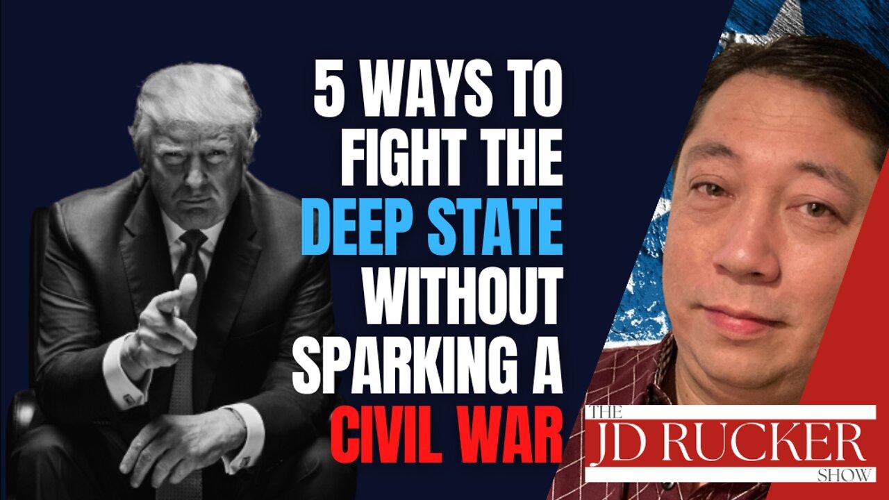Five Ways to Fight the Deep State Without Sparking a Civil War