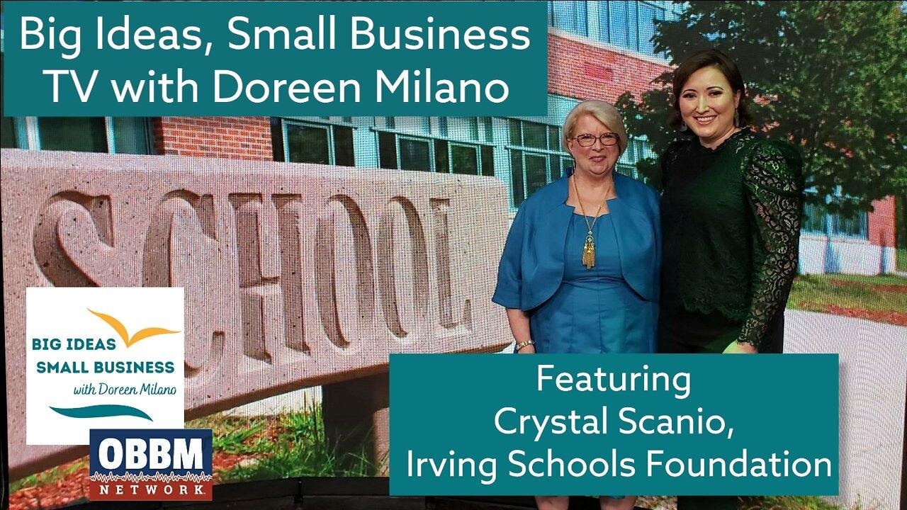 Challenges and Opportunity with Irving Schools Foundation! Big Ideas, Small Business TV