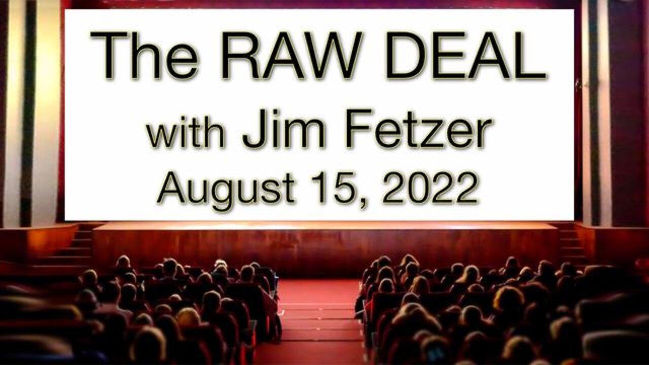 The Raw Deal (15 August 2022)