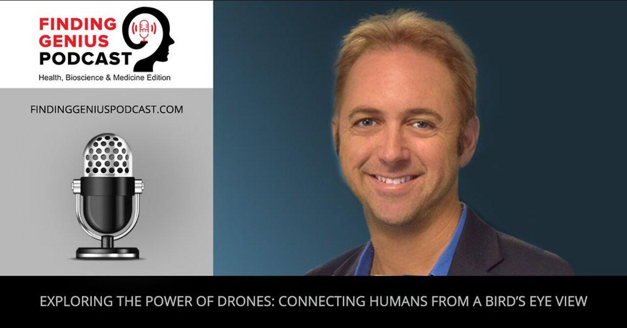 Exploring The Power Of Drones: Connecting Humans From A Bird’s Eye View