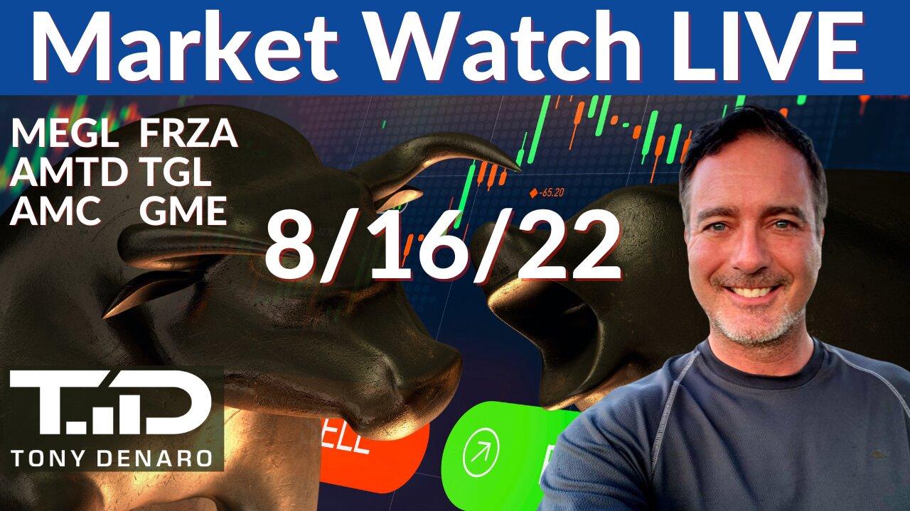 Stock Market Watch LIVE - 8/16/22 | Tony Denaro AMC GME MEGL TBLT FRZA TGL