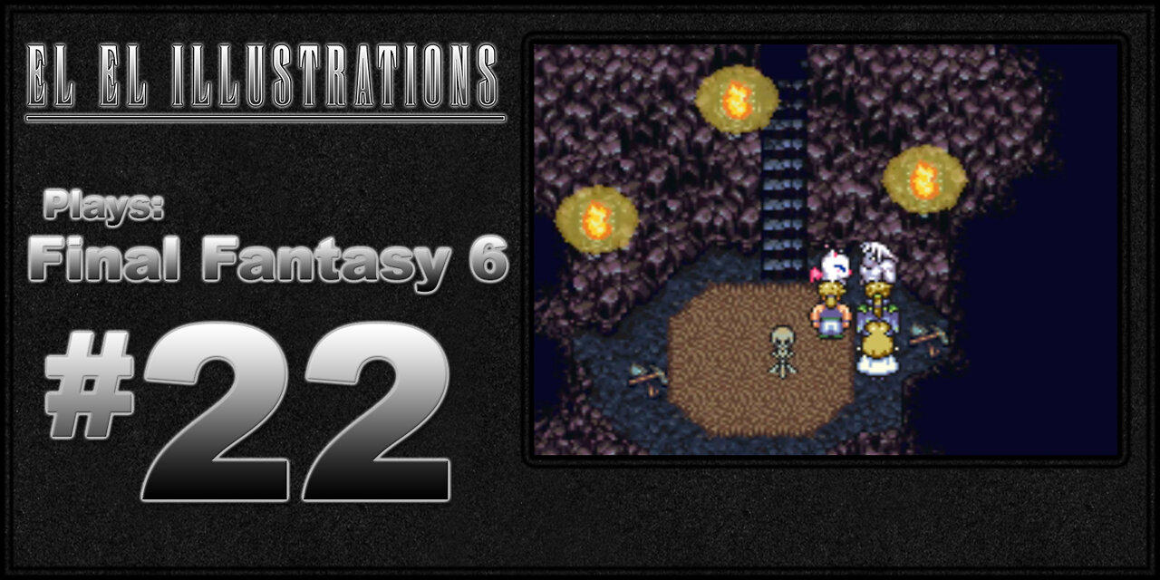 El El Plays Final Fantasy 6 Episode 22: The Stabby Boys and the Yeti
