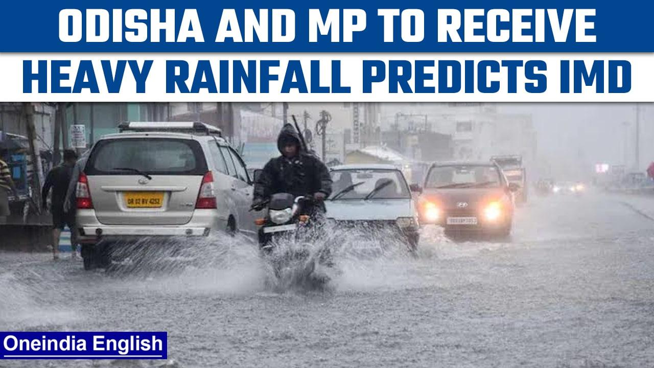 IMD predicts heavy rainfall in Odisha and Madhya Pradesh for the next few days | Oneindia News *News