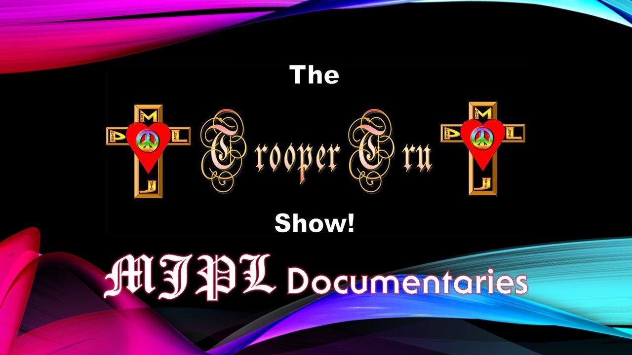 Trooper's MJPL Documentaries - Episode 03