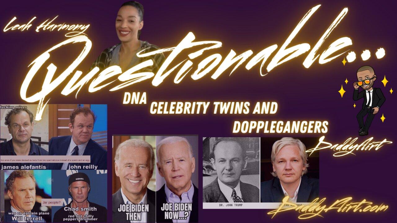 Questionable:  DNA, Celebrity Twins & Lookalikes