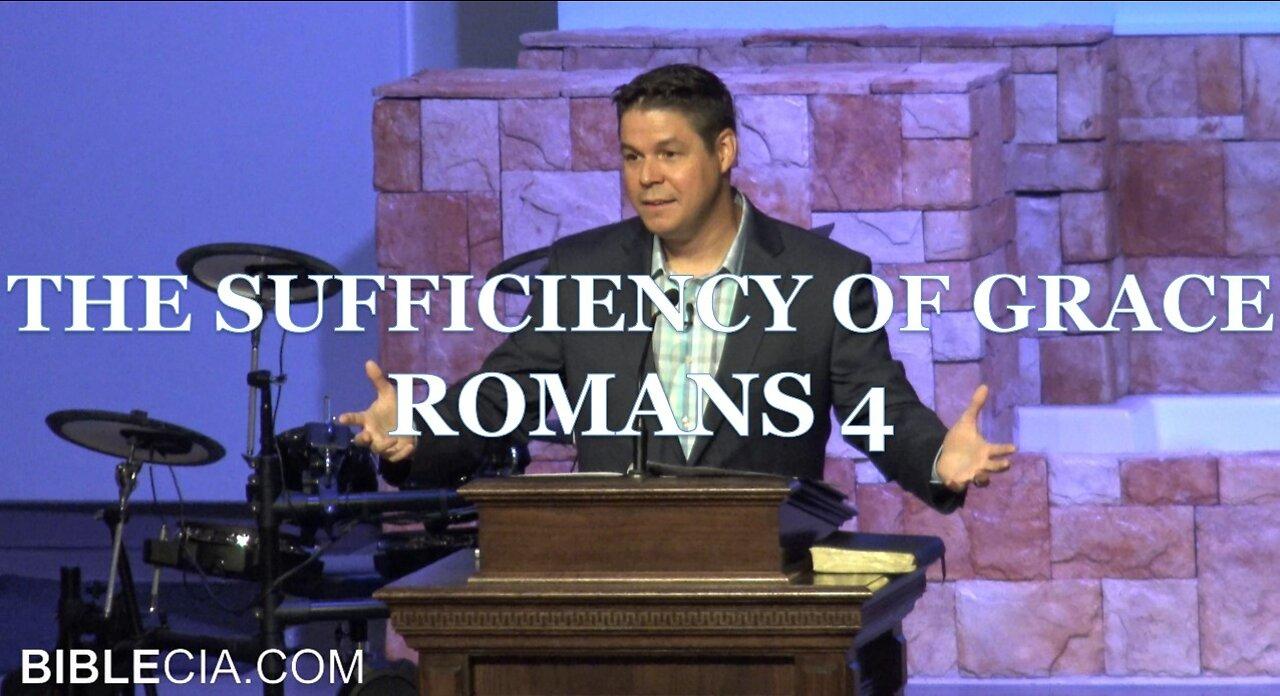 The Sufficiency of Grace. Romans 4