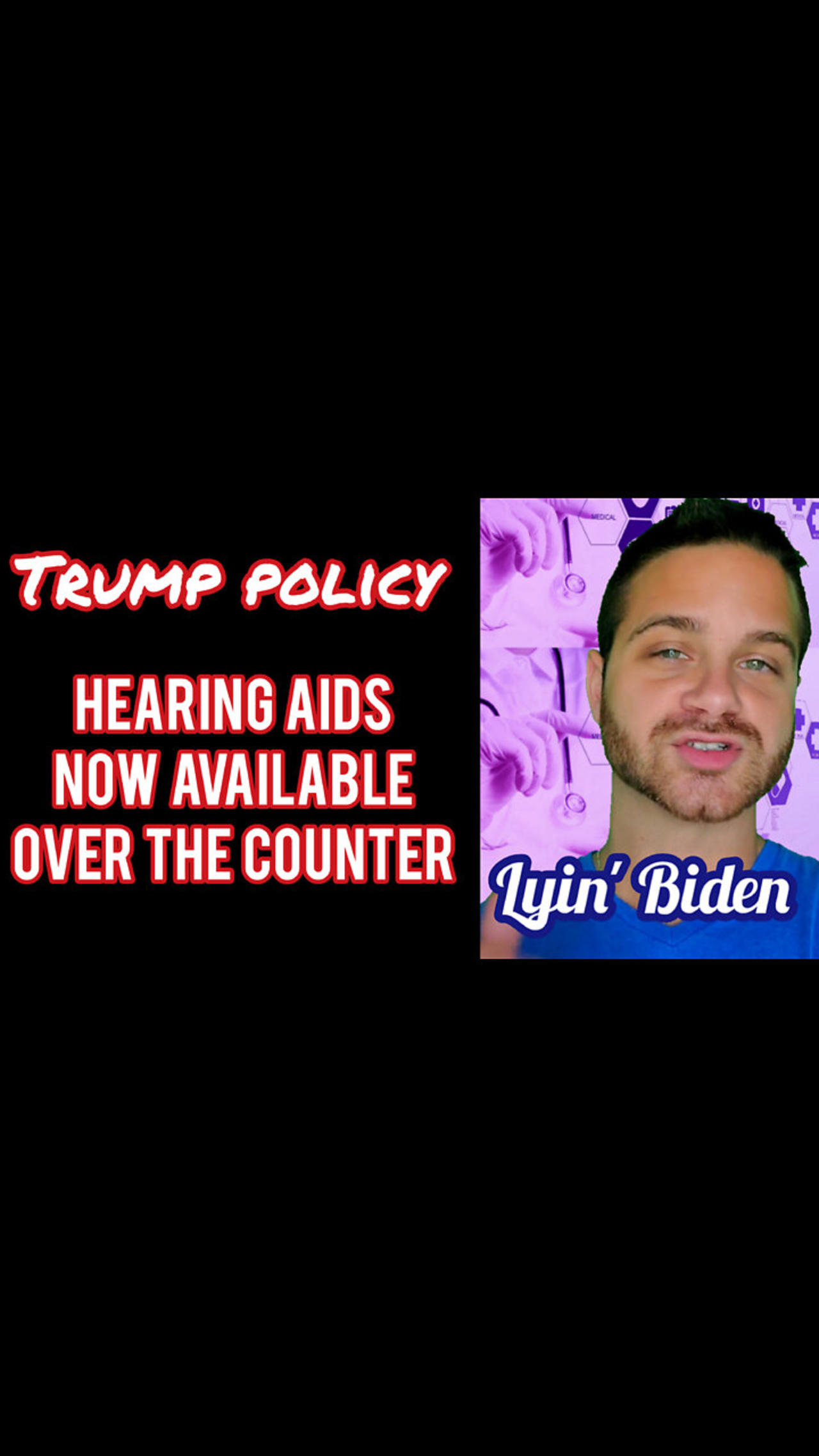 Trump Policy Enables Hearing Aids Over The Counter, Biden Lies And Takes Credit