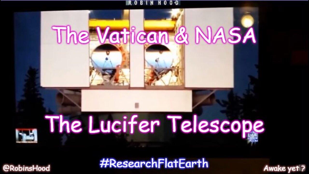 The Vatican, NASA & the Lucifer Telescope