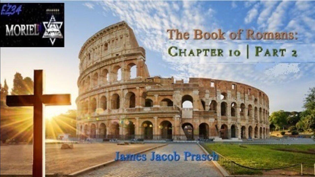Bible Study with Jacob Prasch - Romans 10 | Part 2