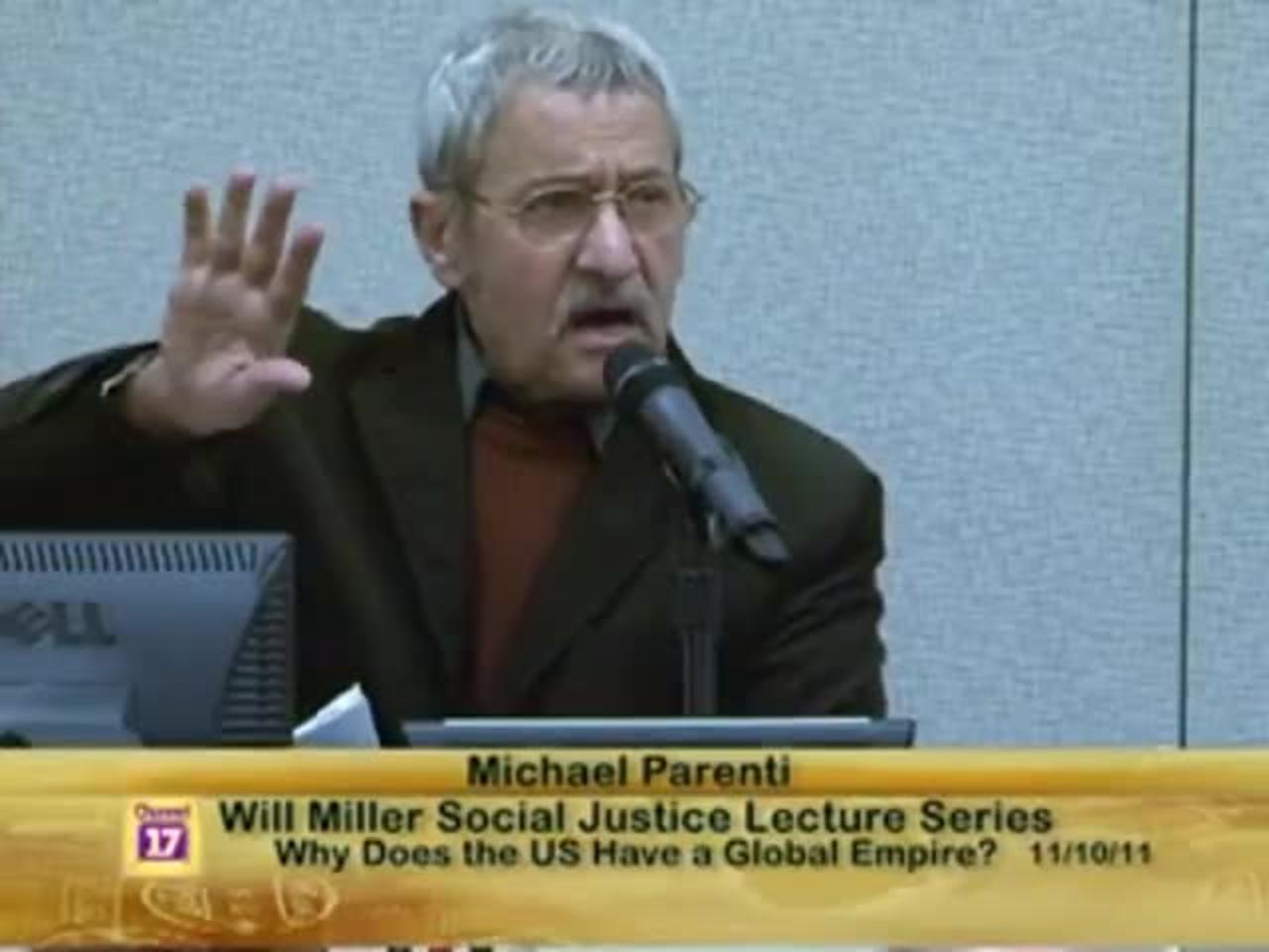 MICHAEL PARENTI: WHY DOES THE US HAVE A GLOBAL EMPIRE?