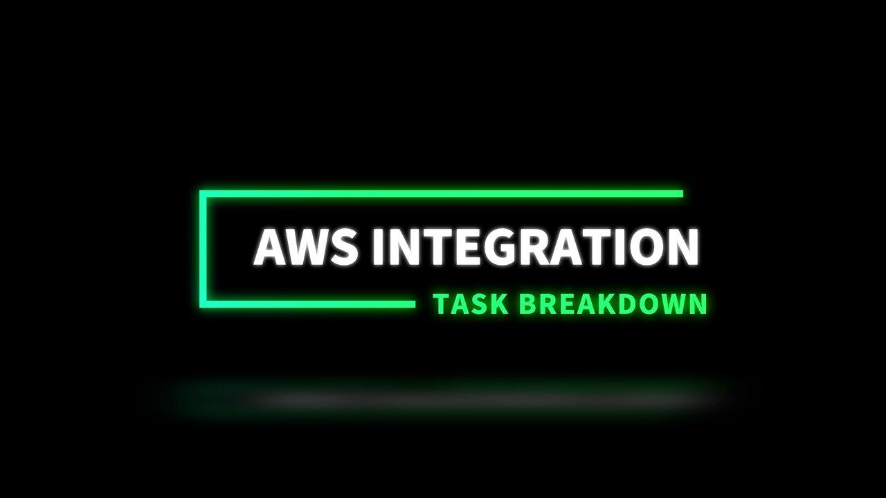 Security Universal Task Breakdown - AWS Integration