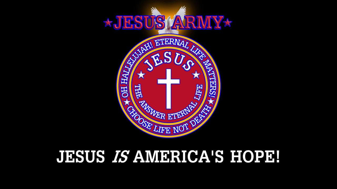 WAR HAS BEEN DECLARED - JESUS WANTS YOU! (JESUS ARMY)