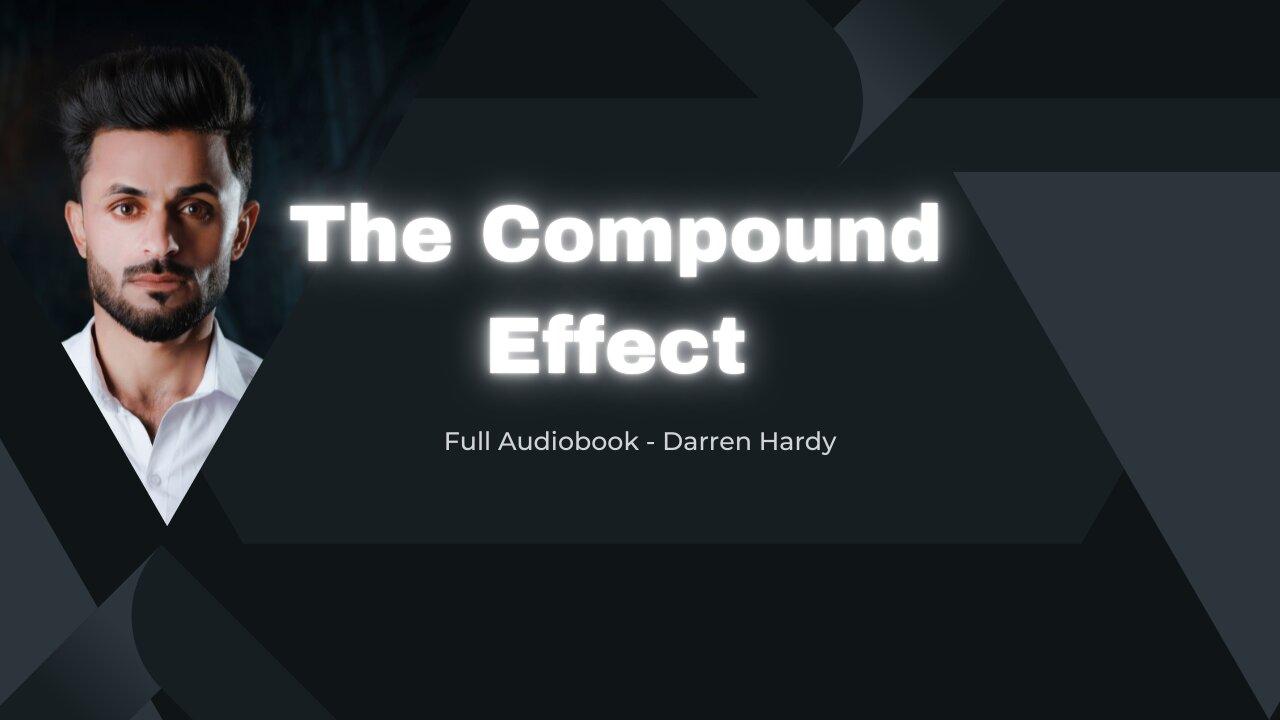 The Compound Effect - Darren Hardy - Full Audiobook (Authority) Listen NOW