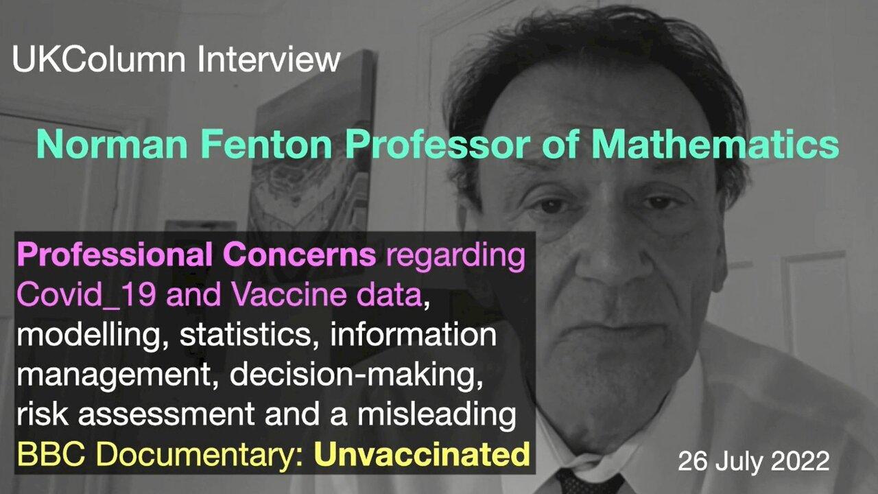 Professor Norman Fenton questions vaccine data analysis (Exposing the bias from the BBC)