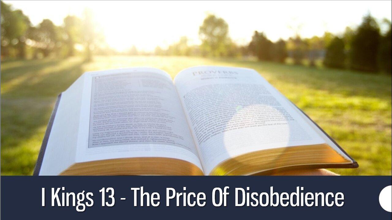 Review of I Kings 13 - The Price Of Disobedience