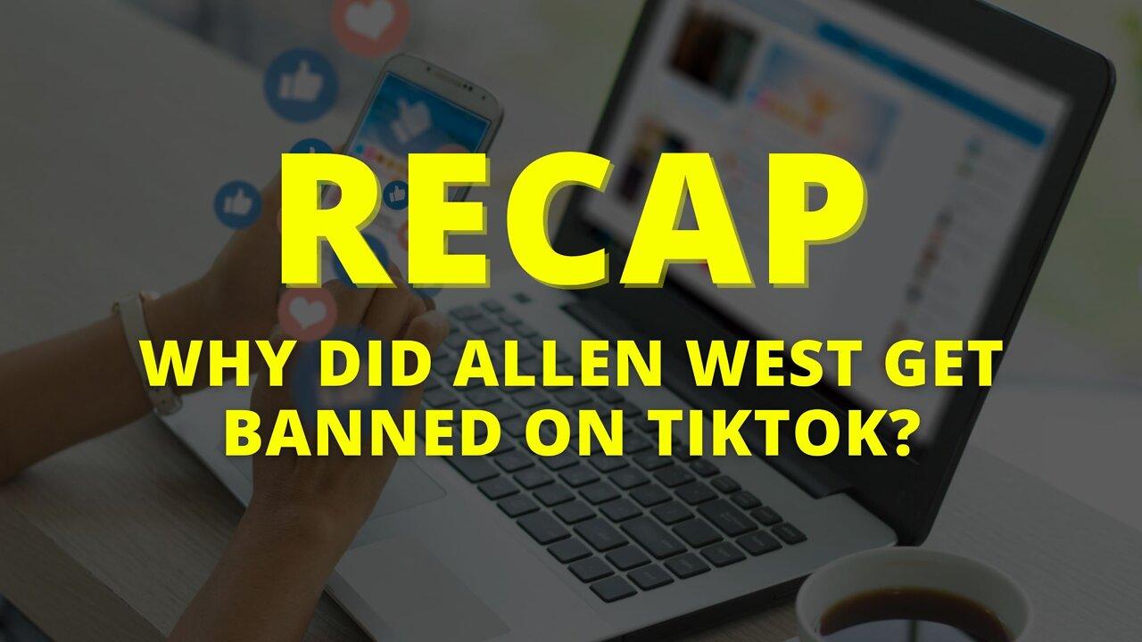 Why Did Allen West Get Banned on TikTok?
