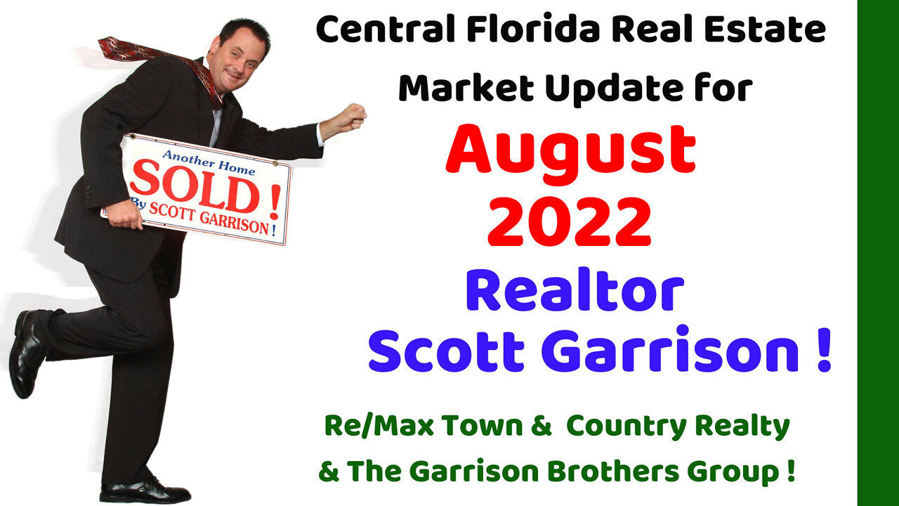 Top Orlando Realtor Scott Garrison | August 2022 | Central Florida Orlando Real Estate Market Report