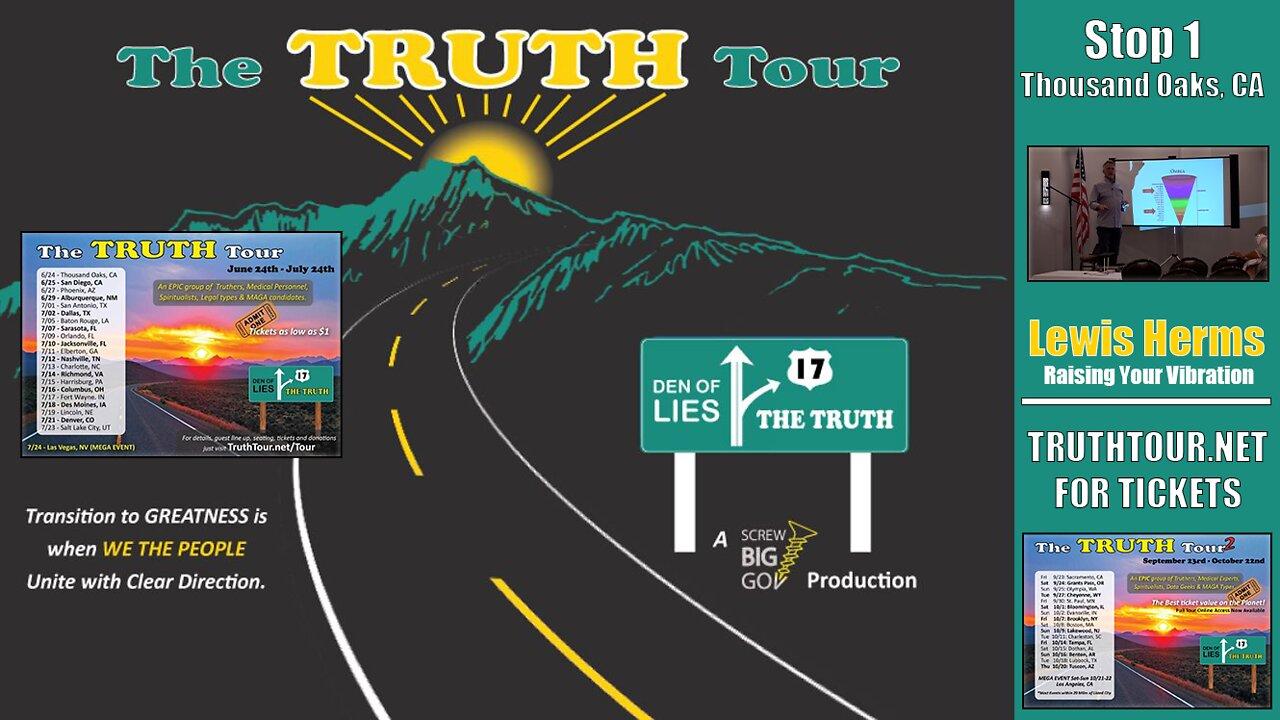 Lewis Herms, RAISING YOUR VIBRATIONS, Truth Tour 1, Thousand Oaks, CA, 6-2422