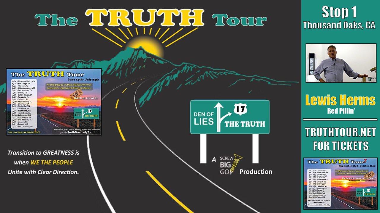 Lewis Herms, RED PILLING, Truth Tour 1, Thousand Oaks, CA, 6-24-22
