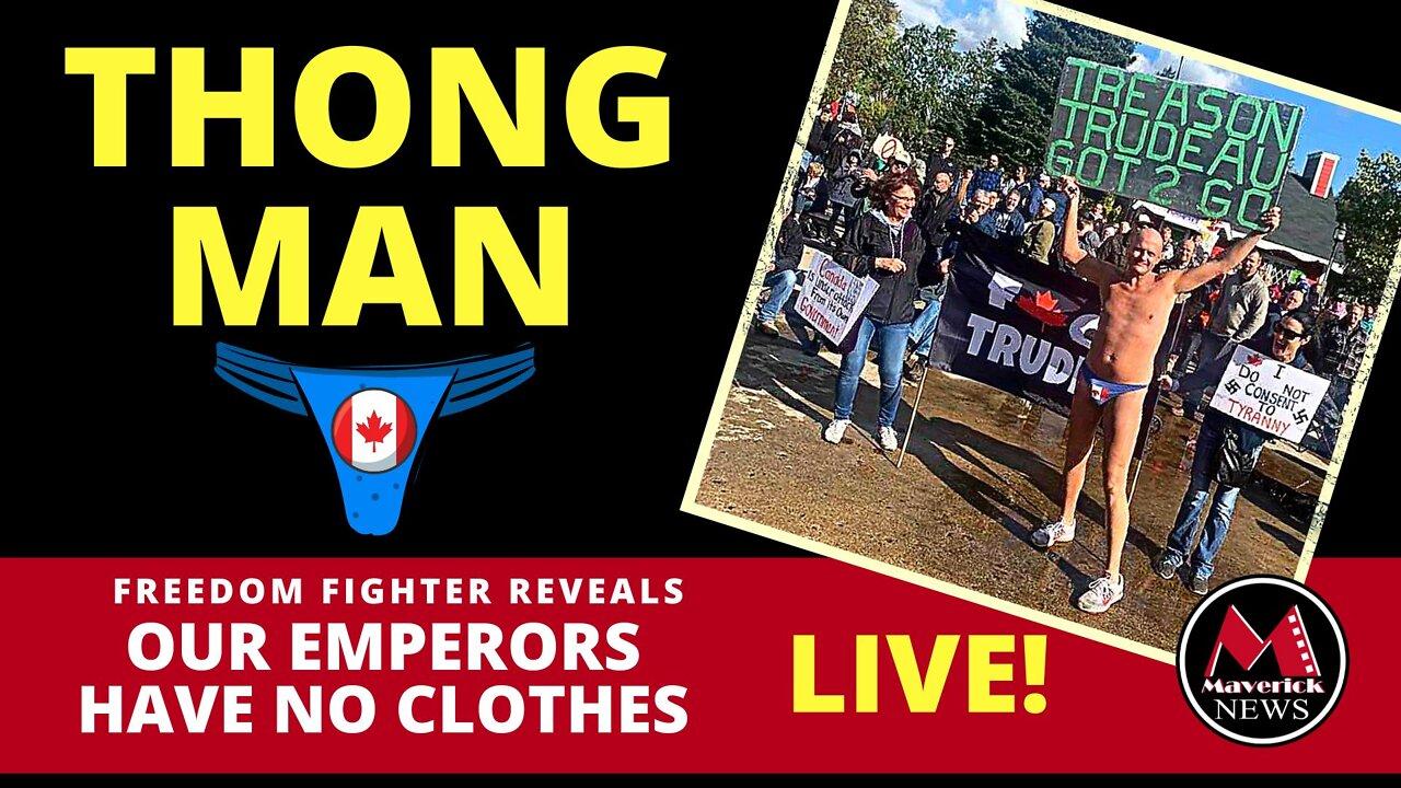 Exposing Trudeau's Hypocrisy: Freedom Fighter "Thong Man" Reveals Truth ( Live Interview )