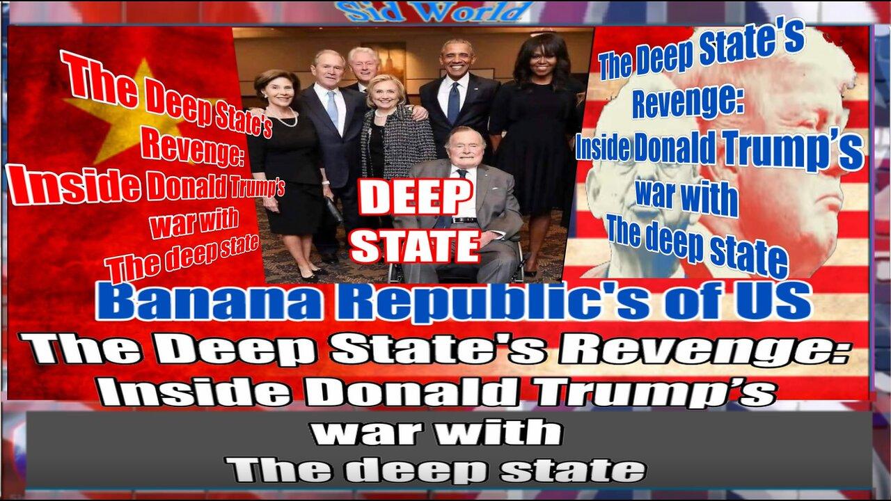 The Deep State's Revenge Inside Donald Trump’s war with the deep state