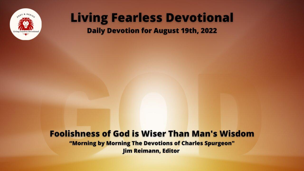 Foolishness of God is Wiser Than Man's Wisdom