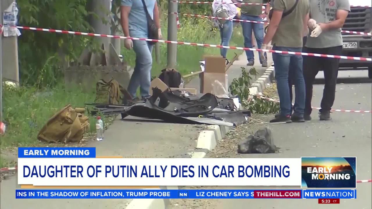 Daughter of Putin ally dies in car bombing | Early Morning