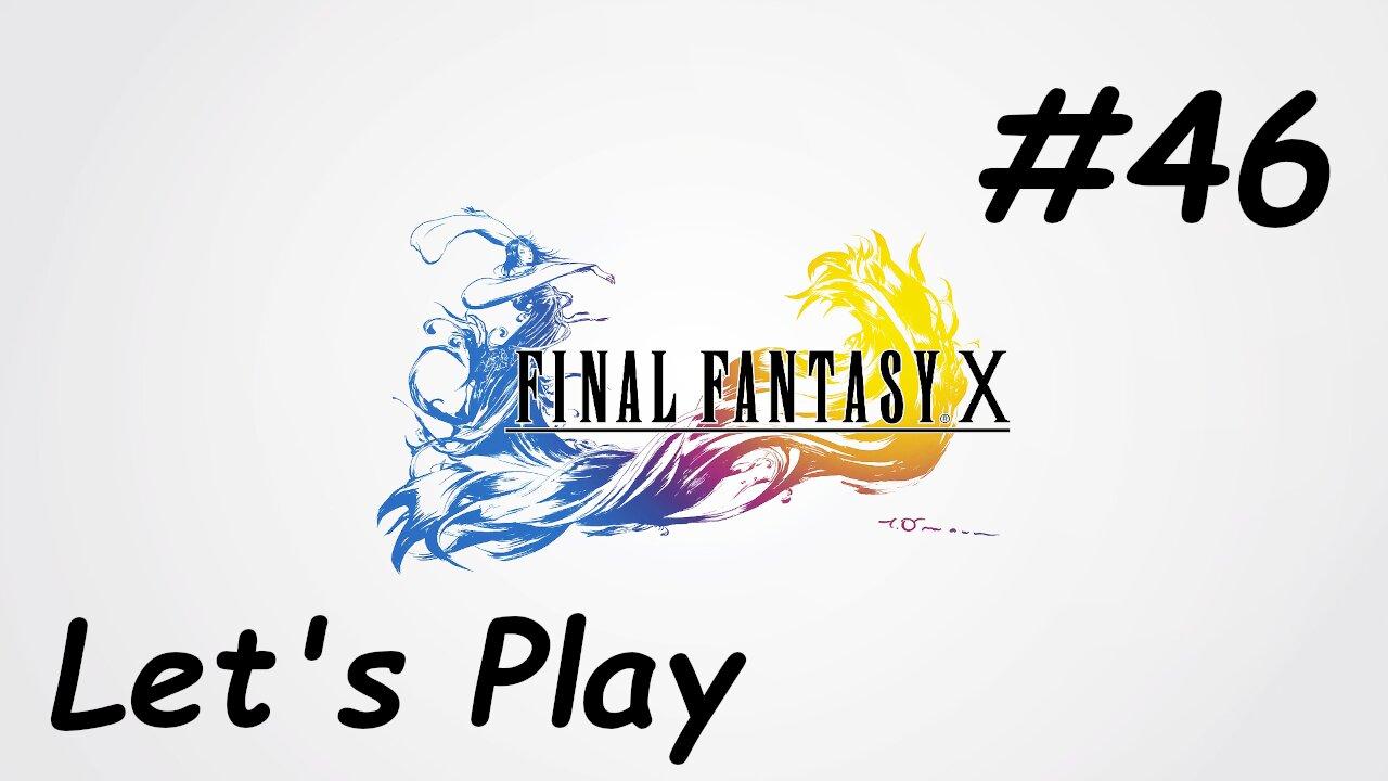 Let's Play Final Fantasy 10 - Part 46