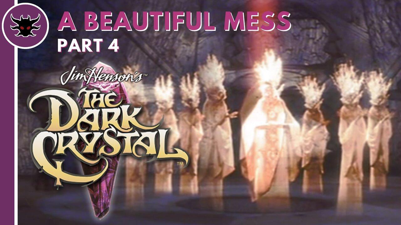 A BEAUTIFUL MESS | The Dark Crystal (1982) Review Part 4
