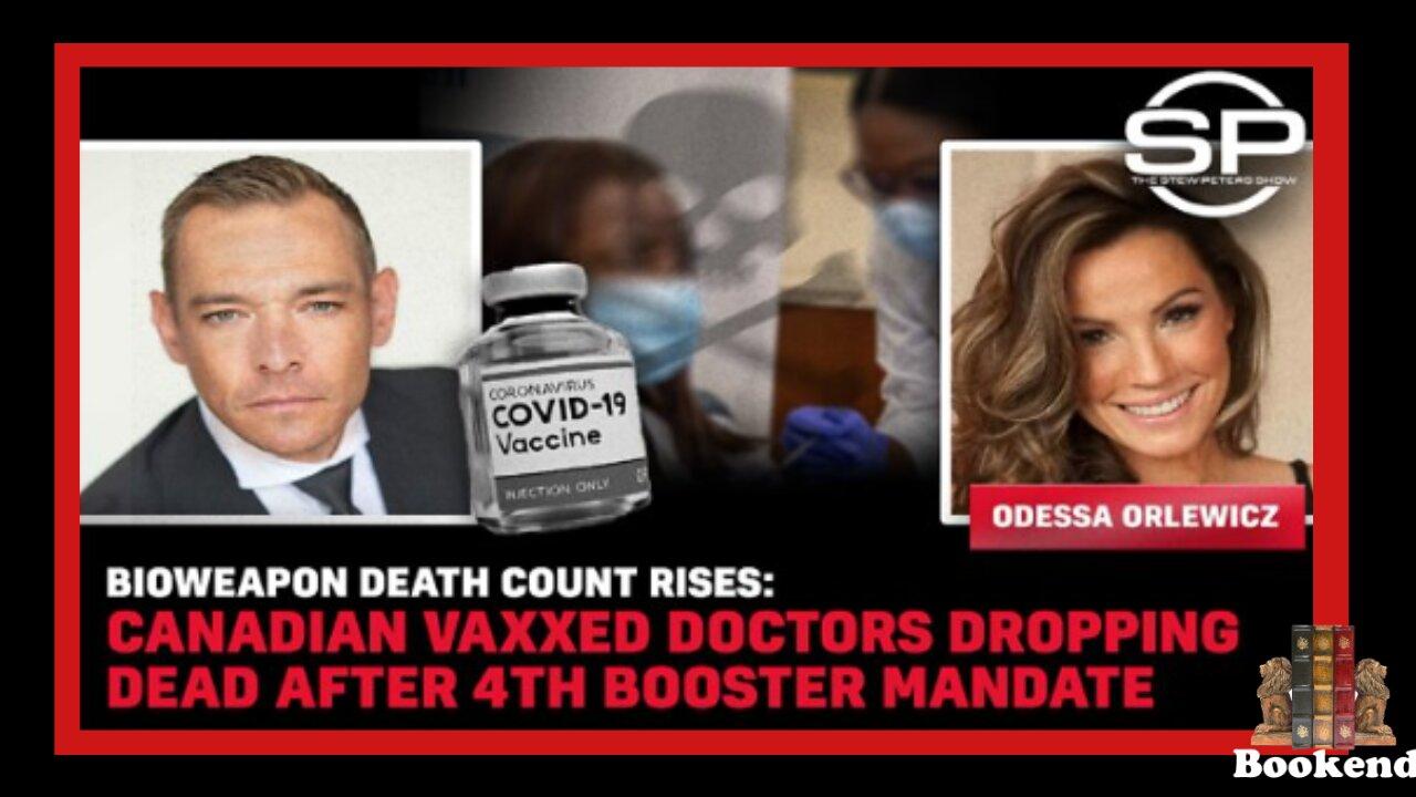 Canadian Vaxxed Doctors Dropping Dead After 4th Booster Mandate