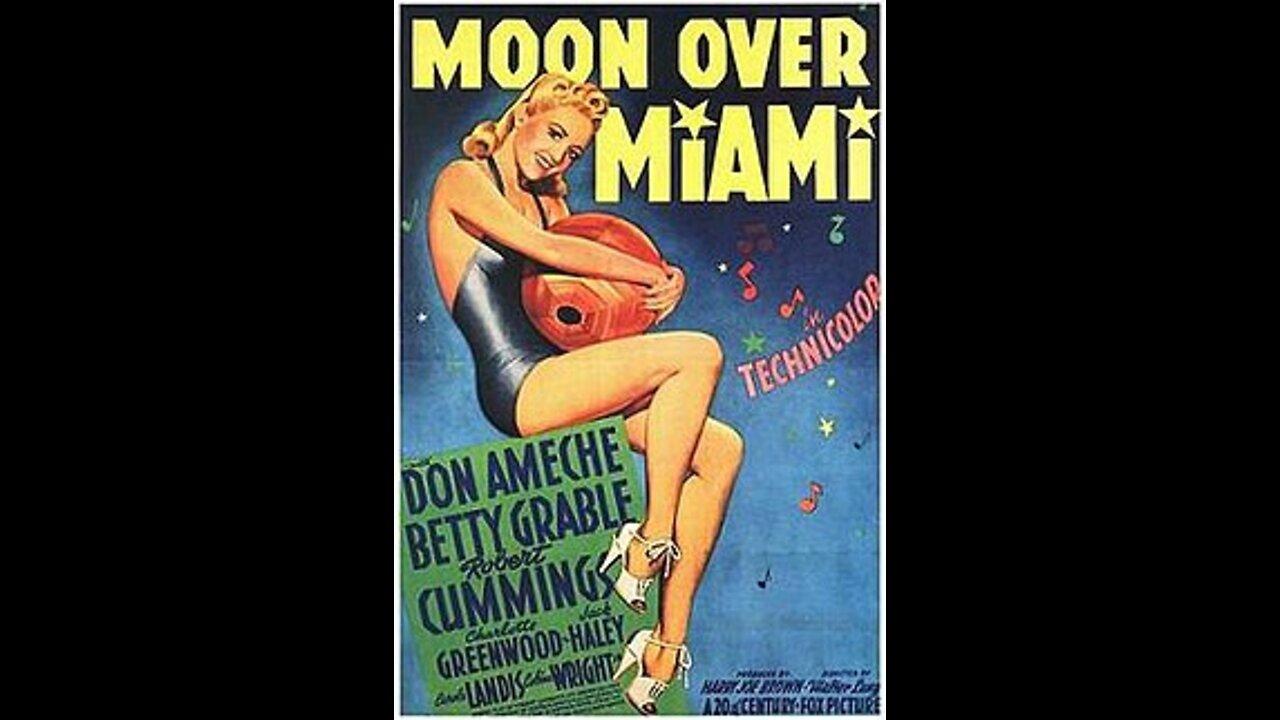 Moon Over Miami ..... 1941 American musical film trailer