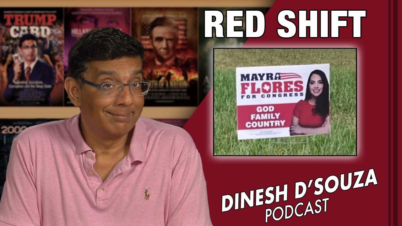 RED SHIFT Dinesh D’Souza Podcast Ep398