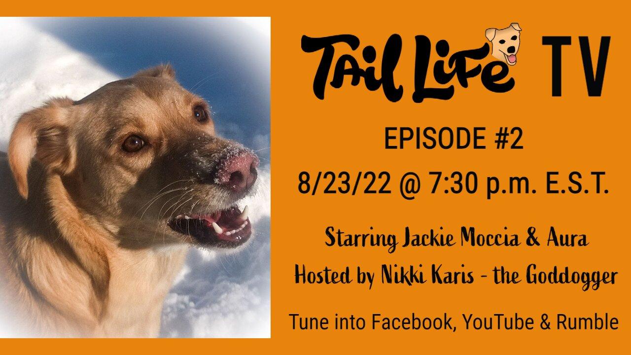 Episode #2 of Tail Life TV