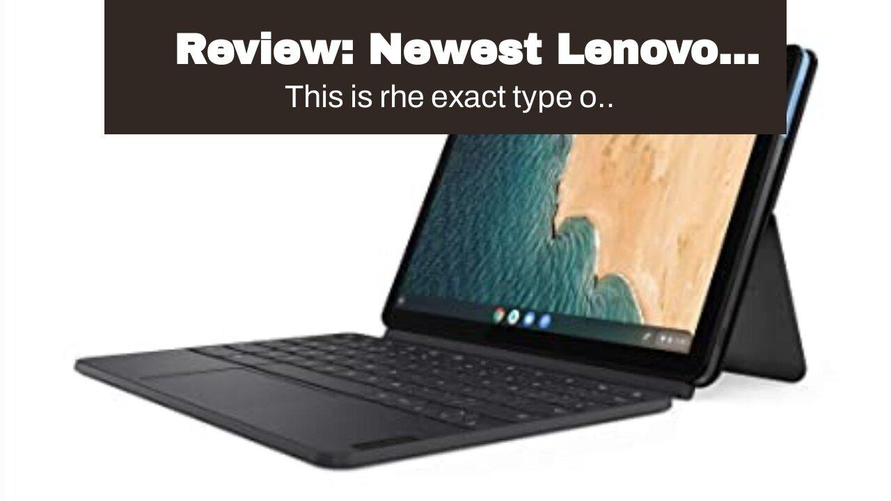 Review: Newest Lenovo Chromebook Duet 10.1" FHD (1920 x 1200) Touchscreen 2-in-1 Tablet Laptop,...