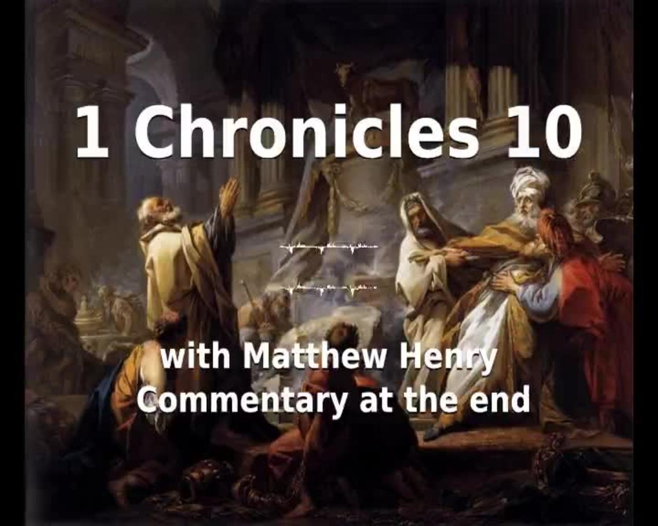 📖🕯 Holy Bible - 1 Chronicles 10 with Matthew Henry Commentary at the end.