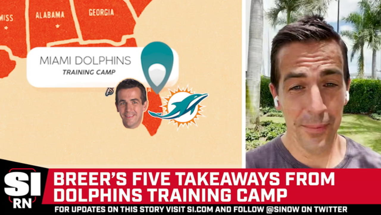 The Breer Report: Miami Dolphins Training Camp Takeaways