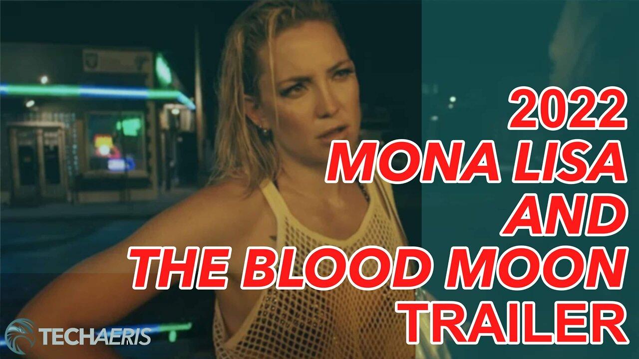 2022 | Mona Lisa and the Blood Moon Trailer (RATED R)