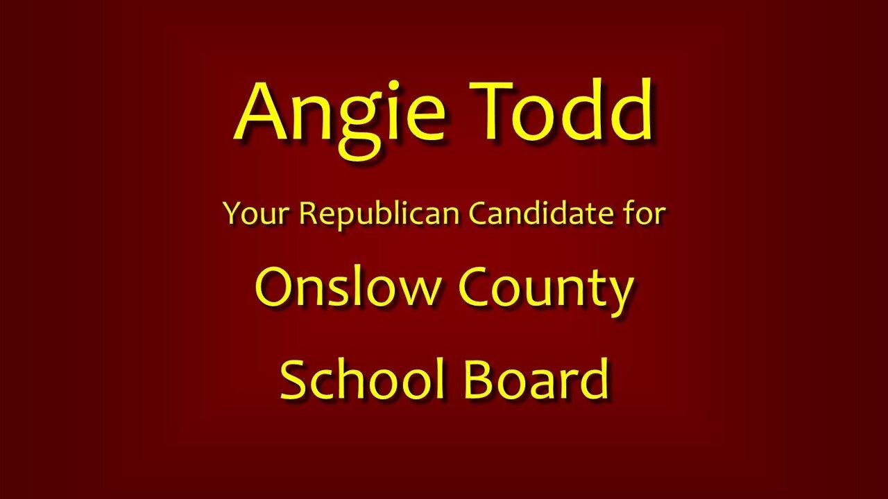Angie Todd for Onslow County BOE