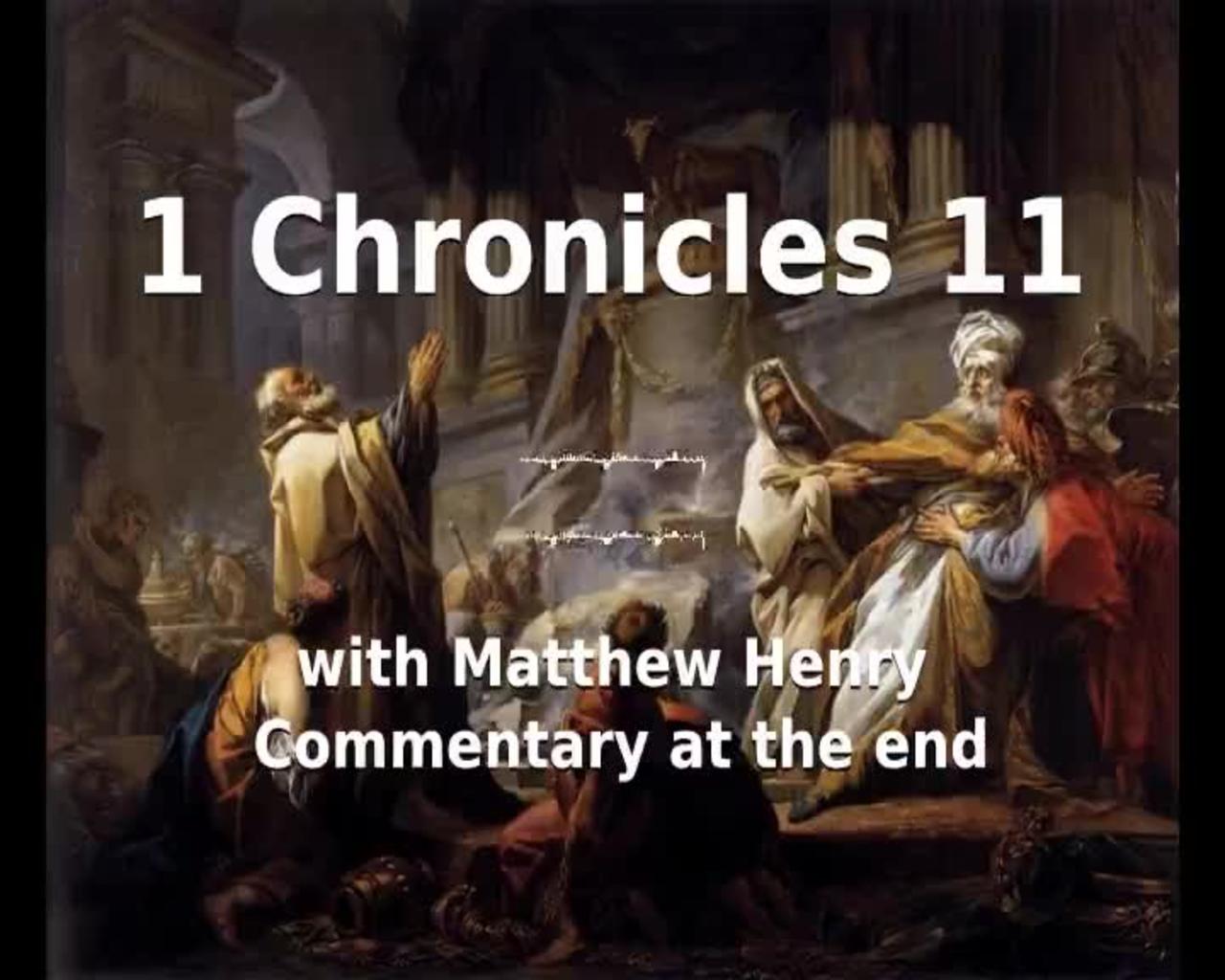 📖🕯 Holy Bible - 1 Chronicles 11 with Matthew Henry Commentary at the end.