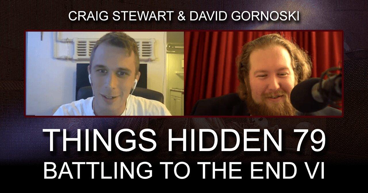 THINGS HIDDEN 79: Battling to the End VI