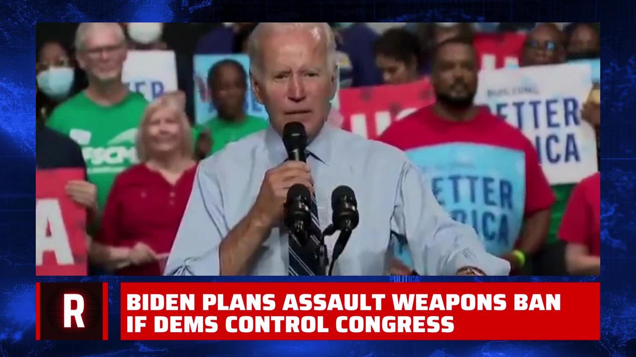 Biden Promises "Assault Weapons" Ban IF Democrats Control Congress After 2022 Midterms